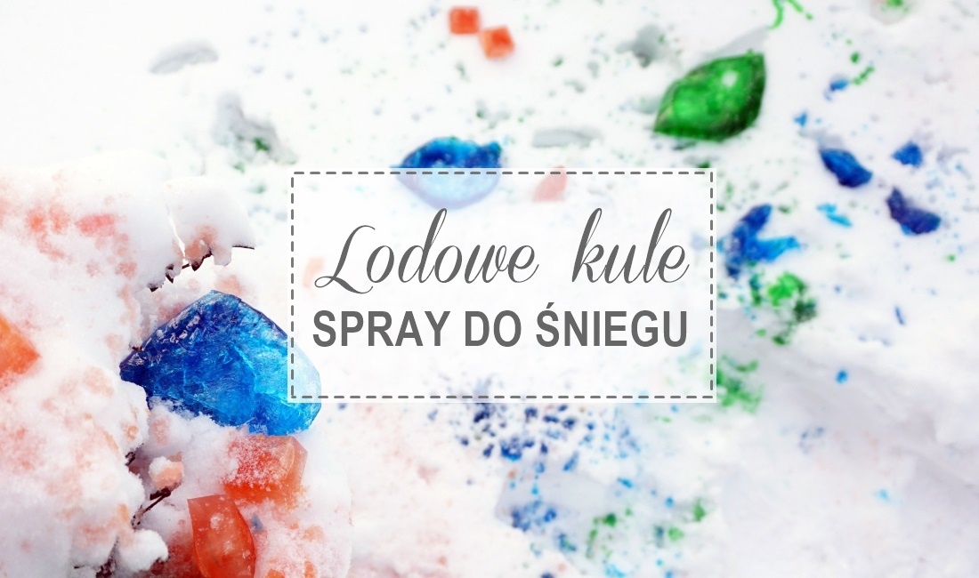 lodowe kule, kolorowe kostki, spray do śniegu, zabawa z dzieckiem, zima w ogrodzie, barwniki, woda - haart.pl blog diy zrób to sam