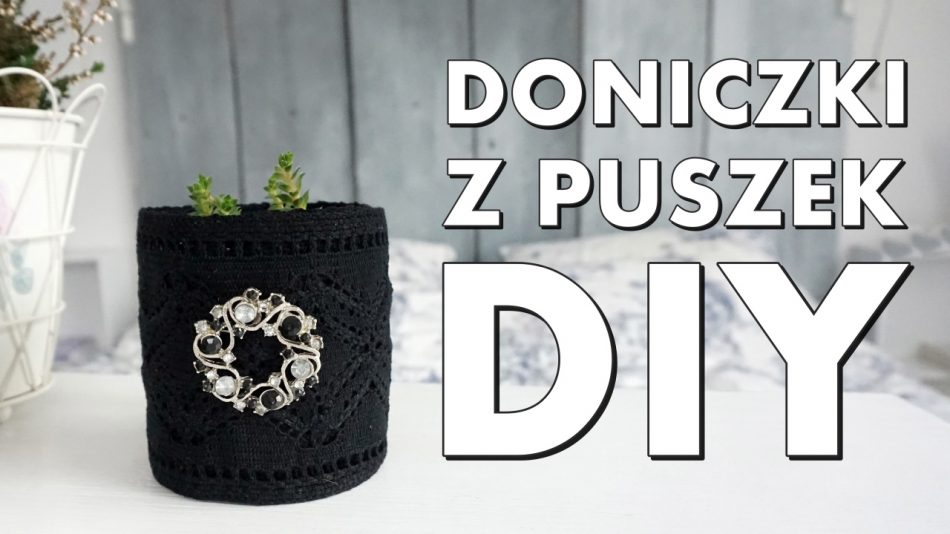 doniczki z puszek upcycling recycling na kwiaty film klip you tube yt youtube - haart.pl blog diy zrób to sam 5